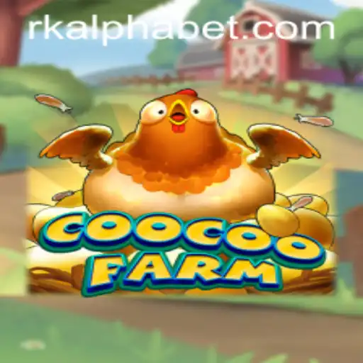 CooCooFarm Rk Alpha: A Journey into Digital Farming