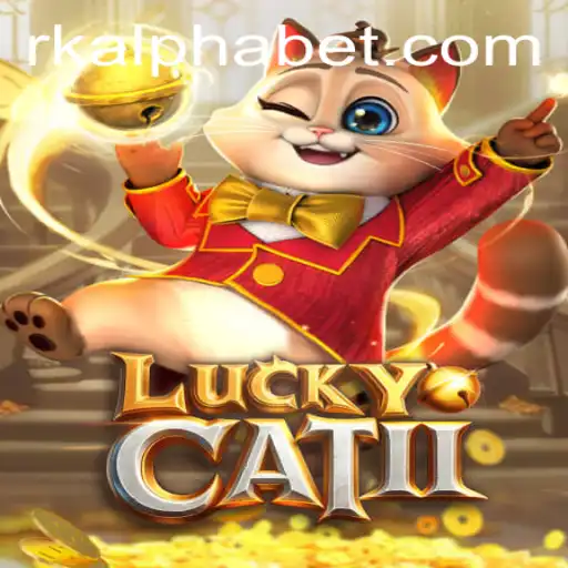 Discover the Exciting World of LuckyCatII and the Thrilling Rk Alpha