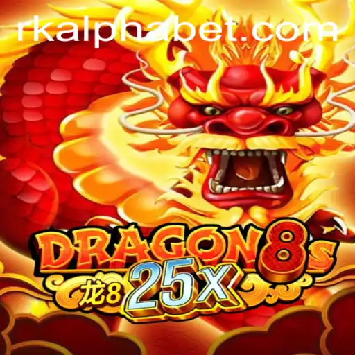 Dragon8s25x: Embark on an Epic Journey with Rk Alpha