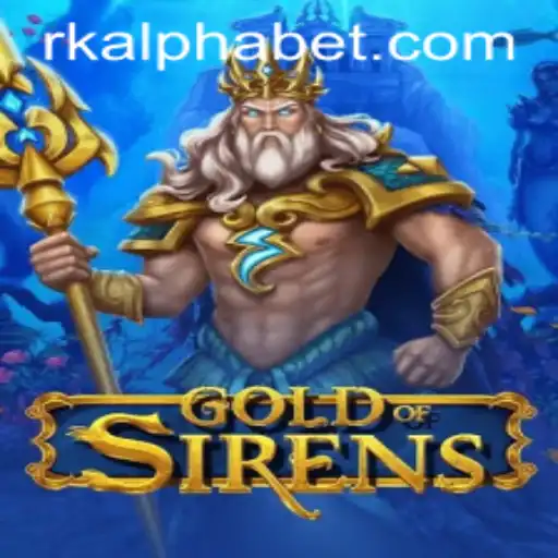 Exploring the Mystical Realms of GoldofSirens: A Deep Dive into Rk Alpha