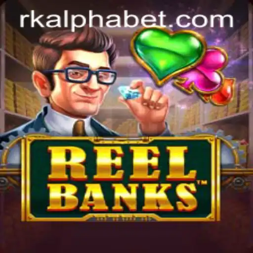 Exploring the Exciting World of ReelBanks and Rk Alpha