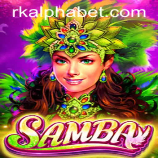 Unveiling the Exciting World of Samba: A Dive into Rk Alpha's Latest Gaming Sensation